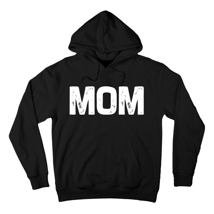 Mom Classic Bold Font Mommy Birthday Gift MotherS Day 2025 Hoodie