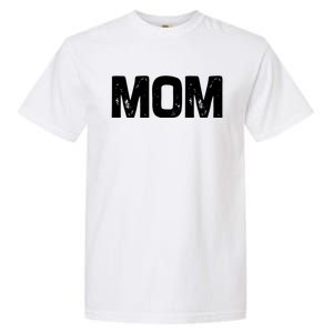 Mom Classic Bold Font Mommy Birthday Gift MotherS Day 2025 Garment-Dyed Heavyweight T-Shirt