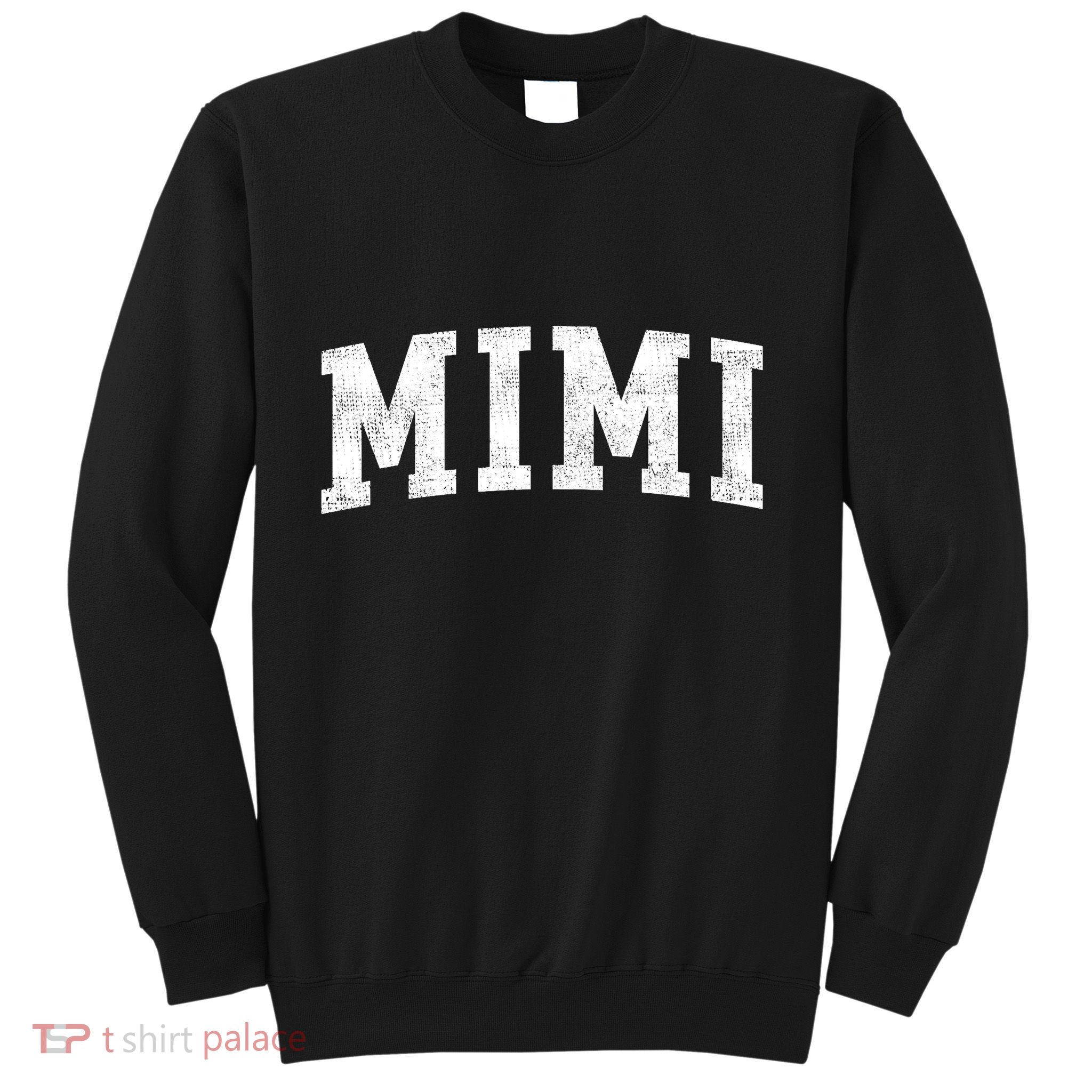 Mimi Classic Bold Font Mimi Birthday Gift Sweatshirt