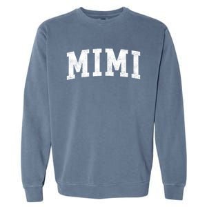 Mimi Classic Bold Font Mimi Birthday Gift Garment-Dyed Sweatshirt