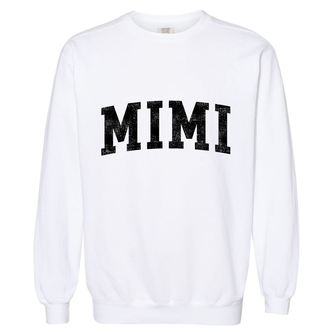 Mimi Classic Bold Font Mimi Birthday Gift Garment-Dyed Sweatshirt