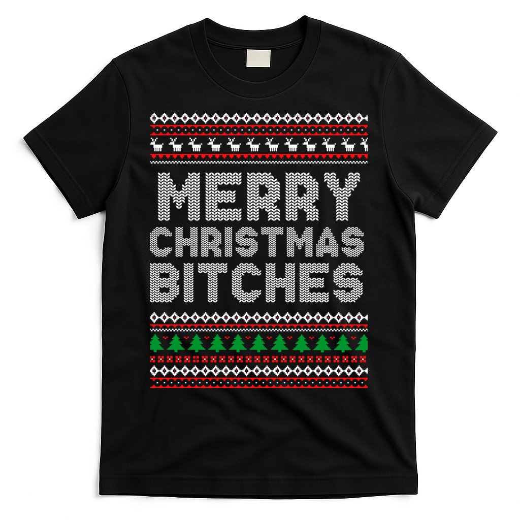 Merry Christmas Bitches Ugly Christmas , Christmas Vacation ,Ugly Christmas T-Shirt
