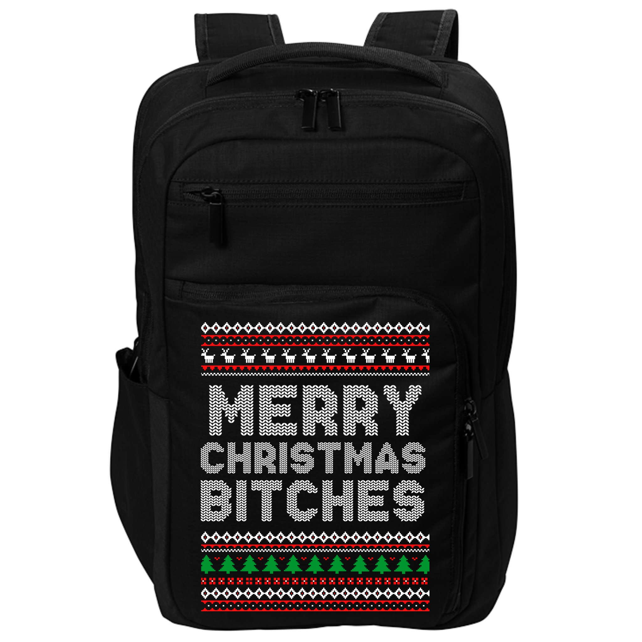 Merry Christmas Bitches Ugly Christmas , Christmas Vacation ,Ugly Christmas Impact Tech Backpack