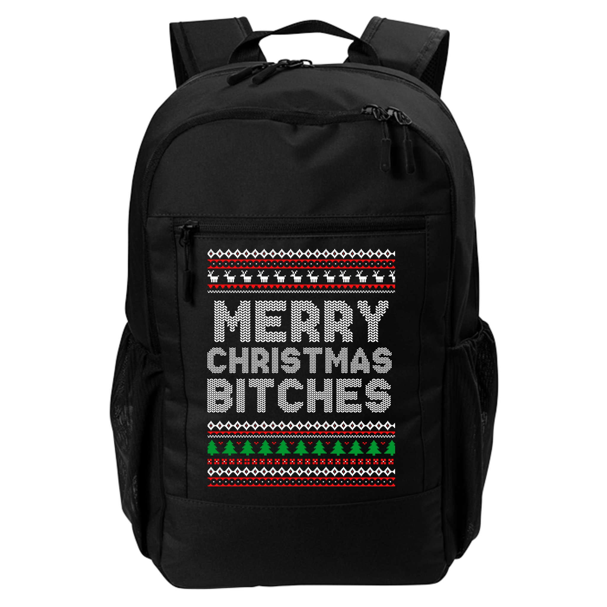 Merry Christmas Bitches Ugly Christmas , Christmas Vacation ,Ugly Christmas Backpack