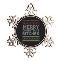 Merry Christmas Bitches Ugly Christmas , Christmas Vacation ,Ugly Christmas Metallic Star Ornament