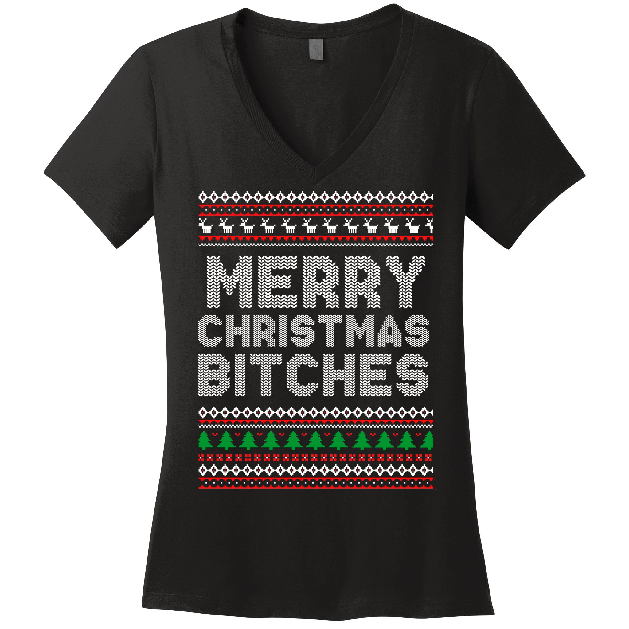 Merry Christmas Bitches Ugly Christmas , Christmas Vacation ,Ugly Christmas Women's V-Neck T-Shirt