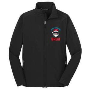 Merry Christmas Bruh Core Soft Shell Jacket