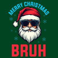 Merry Christmas Bruh Sweatshirt