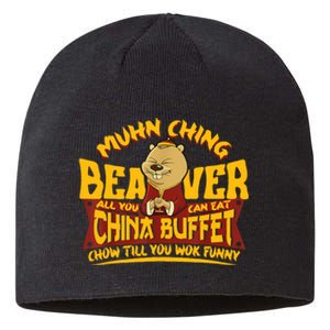 Muhn Ching Beaver All You Can Eat China Buffet Funny Sustainable Beanie