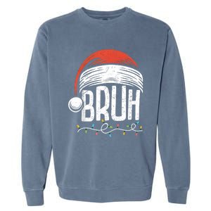 Merry Christmas Bruh Xmas Meme Funny Saying Garment-Dyed Sweatshirt