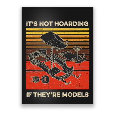 Model Car Builder ItS Not Hoarding If ItS Models Poster