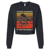 Model Car Builder ItS Not Hoarding If ItS Models Cropped Pullover Crew