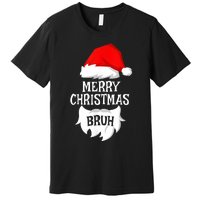 Merry Christmas Bruh Santa Xmas Family Matching Costume Premium T-Shirt