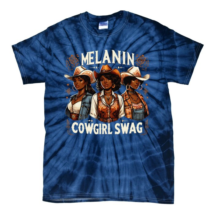 Melanin Cowgirls Black History African Melanin Cowgirl Swag Tie-Dye T-Shirt