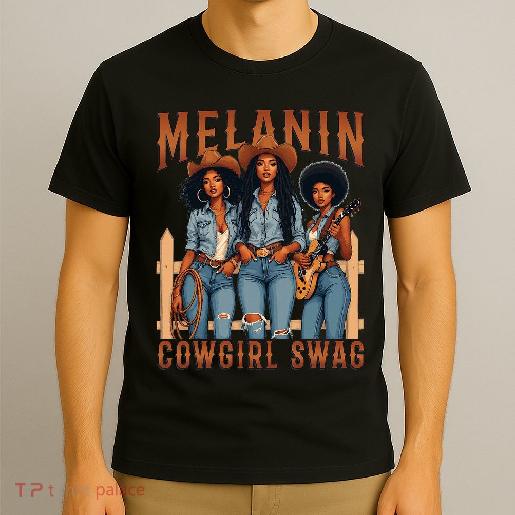Melanin Cowgirls Black History Month African Melanin Pride T-Shirt