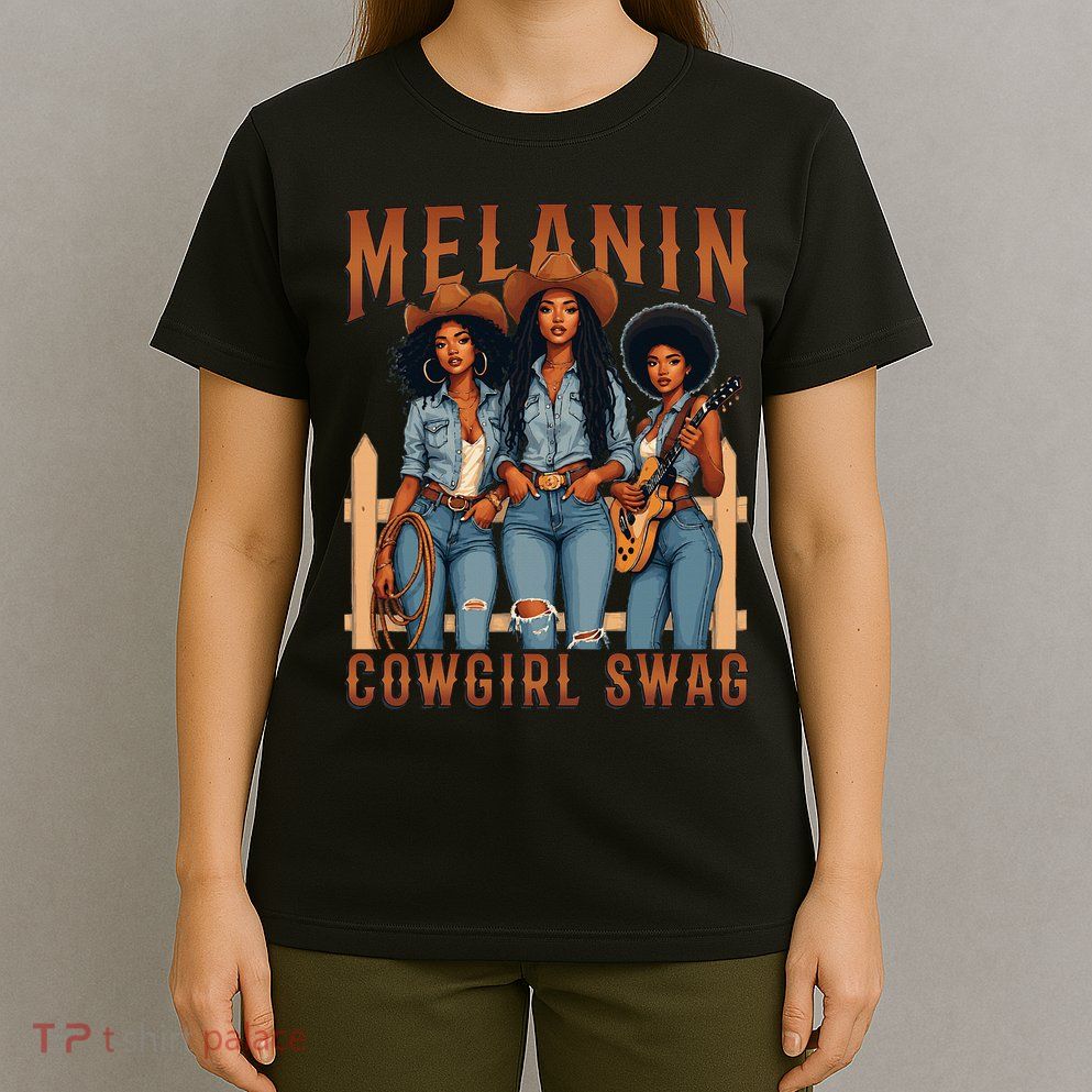 Melanin Cowgirls Black History Month African Melanin Pride T-Shirt