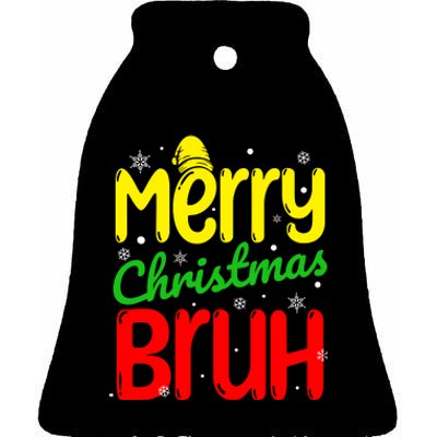 Merry Christmas Bruh Xmas Santa Claus Snow Flakes Boy Ceramic Bell Ornament