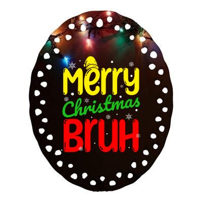 Merry Christmas Bruh Xmas Santa Claus Snow Flakes Boy Ceramic Oval Ornament