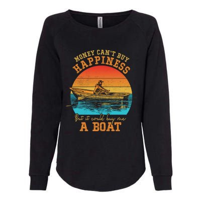 Money Cant Buy Happiness But It Can Buy Me A Boat Boating Funny Gift Womens California Wash Sweatshirt