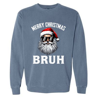 Merry Christmas Bruh Meme Funny Saying For Brother Garment-Dyed Sweatshirt