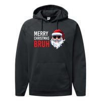 Merry Christmas Bruh Meme Funny Saying For Brother Performance Fleece Hoodie