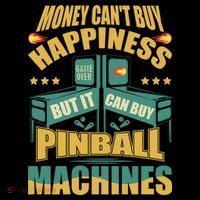 Money Cant Buy Happiness But It Can Buy Pinball Machines Apron
