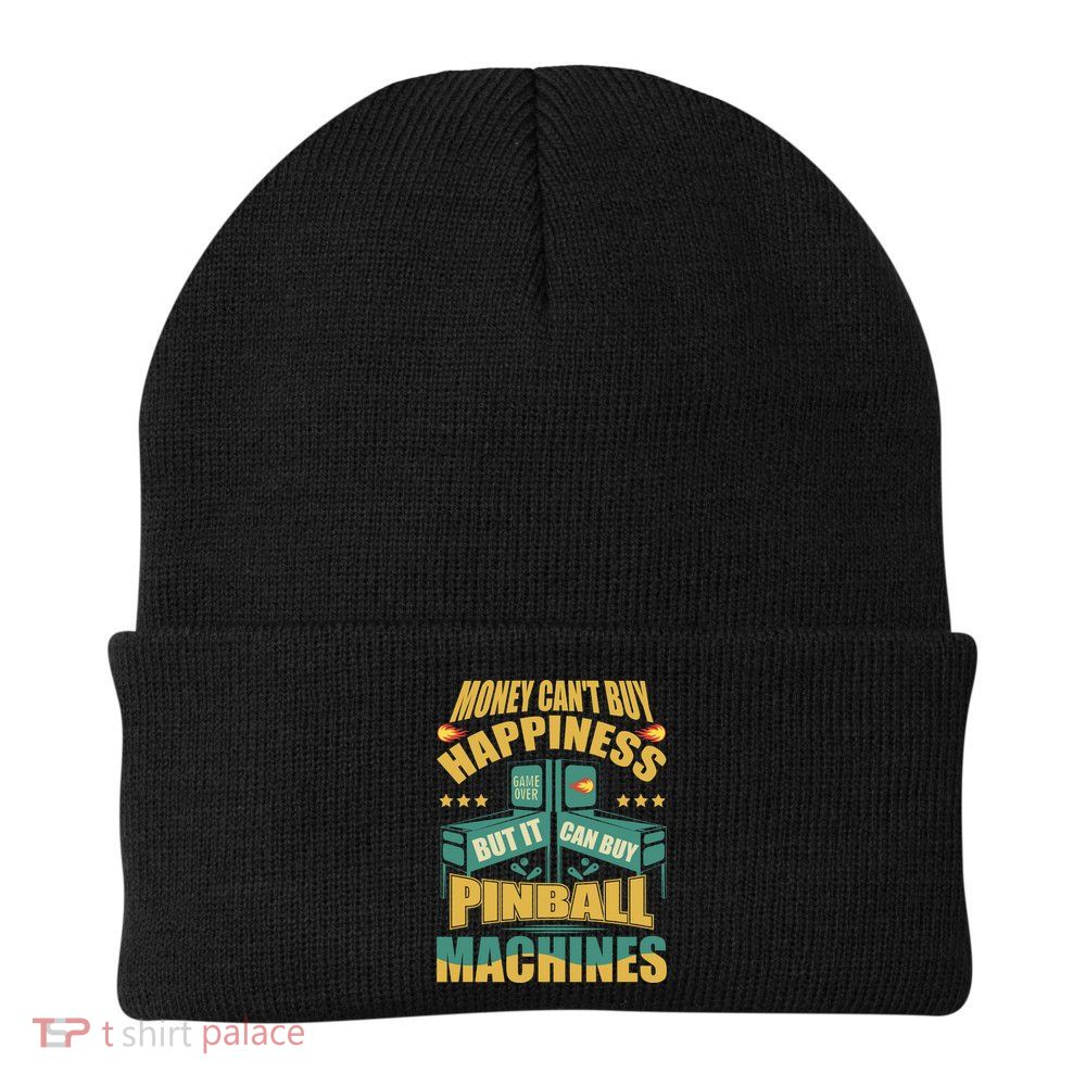 Money Cant Buy Happiness But It Can Buy Pinball Machines Beanie