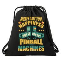 Money Cant Buy Happiness But It Can Buy Pinball Machines Drawstring Bag