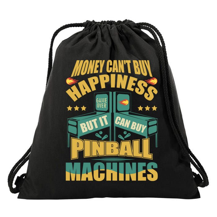 Money Cant Buy Happiness But It Can Buy Pinball Machines Drawstring Bag