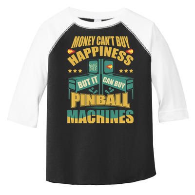 Money Cant Buy Happiness But It Can Buy Pinball Machines Toddler Fine Jersey T-Shirt