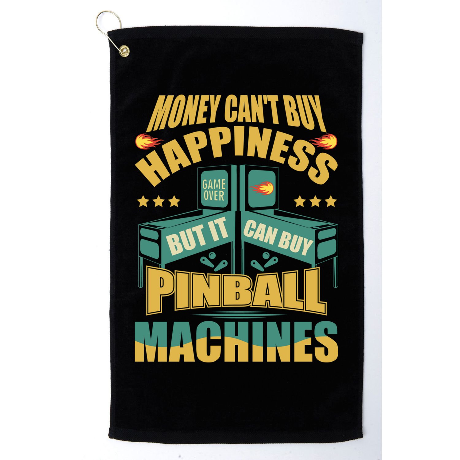 Money Cant Buy Happiness But It Can Buy Pinball Machines Golf Towel