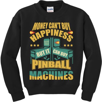 Money Cant Buy Happiness But It Can Buy Pinball Machines Kids Sweatshirt