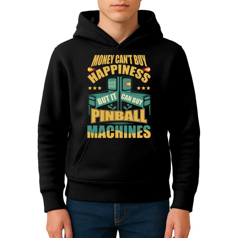 Money Cant Buy Happiness But It Can Buy Pinball Machines Kids Hoodie