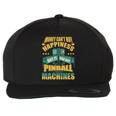 Money Cant Buy Happiness But It Can Buy Pinball Machines Wool Snapback Cap