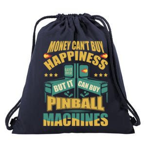 Money Cant Buy Happiness But It Can Buy Pinball Machines Drawstring Bag