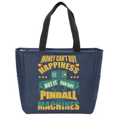 Money Cant Buy Happiness But It Can Buy Pinball Machines Zip Tote Bag