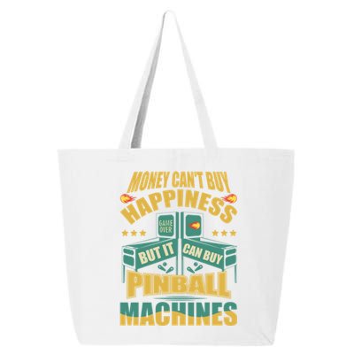 Money Cant Buy Happiness But It Can Buy Pinball Machines 25L Jumbo Tote