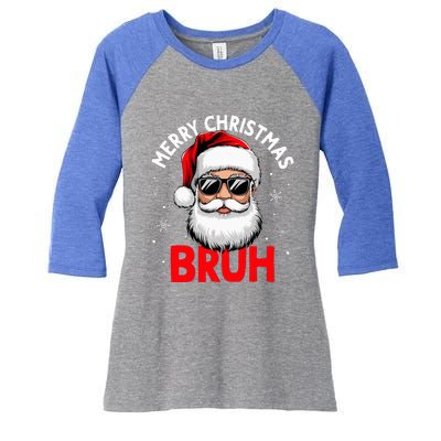 Merry Christmas Bruh Funny Santa Claus Women's Tri-Blend 3/4-Sleeve Raglan Shirt