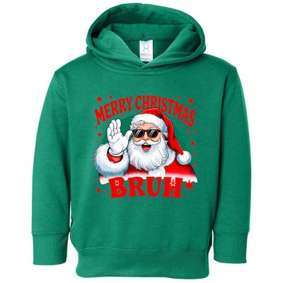 Merry Christmas Bruh Santa Claus Funny Toddler Hoodie