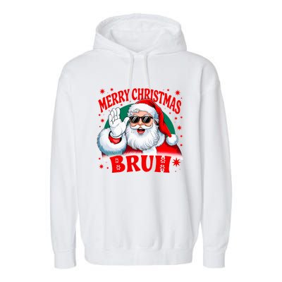 Merry Christmas Bruh Santa Claus Funny Garment-Dyed Fleece Hoodie