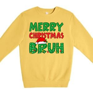 Merry Christmas Bruh Meme Funny Holiday Premium Crewneck Sweatshirt