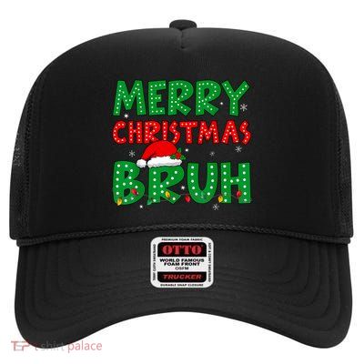 Merry Christmas Bruh Meme Funny Holiday High Crown Mesh Back Trucker Hat