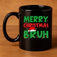 Merry Christmas Bruh Meme Funny Holiday 11oz C Handle Ceramic Mug