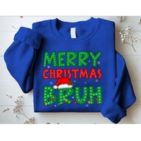 Merry Christmas Bruh Meme Funny Holiday Sweatshirt