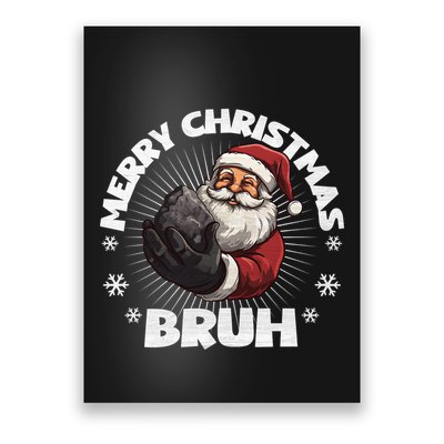 Merry Christmas Bruh Funny Naughty List Coal Xmas Long Sleeve Poster