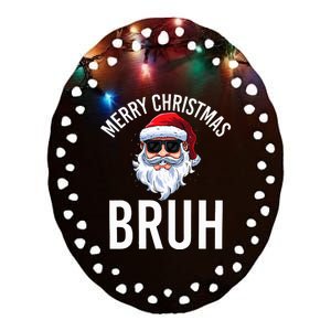 Merry Christmas Bruh Meme Ceramic Oval Ornament