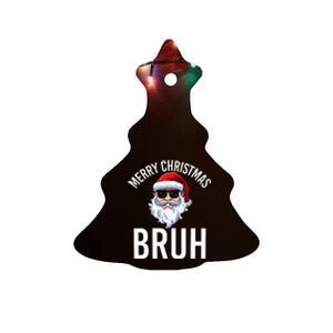 Merry Christmas Bruh Meme Ceramic Tree Ornament