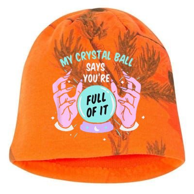 My Crystal Ball Says Youre Full Of It Funny Psychic Humor Kati - Camo Knit Beanie