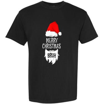 Merry Christmas Bruh Santa Xmas Family Matching Costume Garment-Dyed Heavyweight T-Shirt