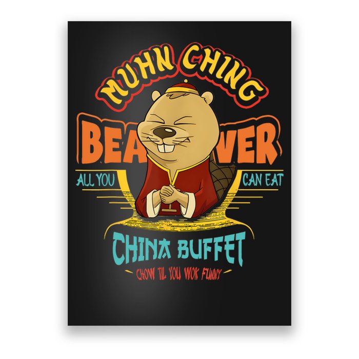 Muhn Ching Beaver All You Can Eat China Buffet Chow Poster